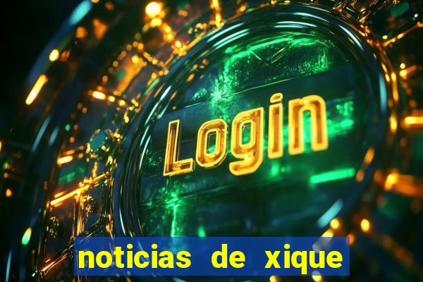 noticias de xique xique ba